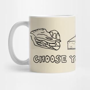 Choose Your Pie Weapon Mug